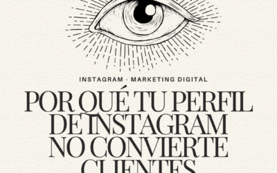 Por qué tu perfil de Instagram no convierte visitas en clientes